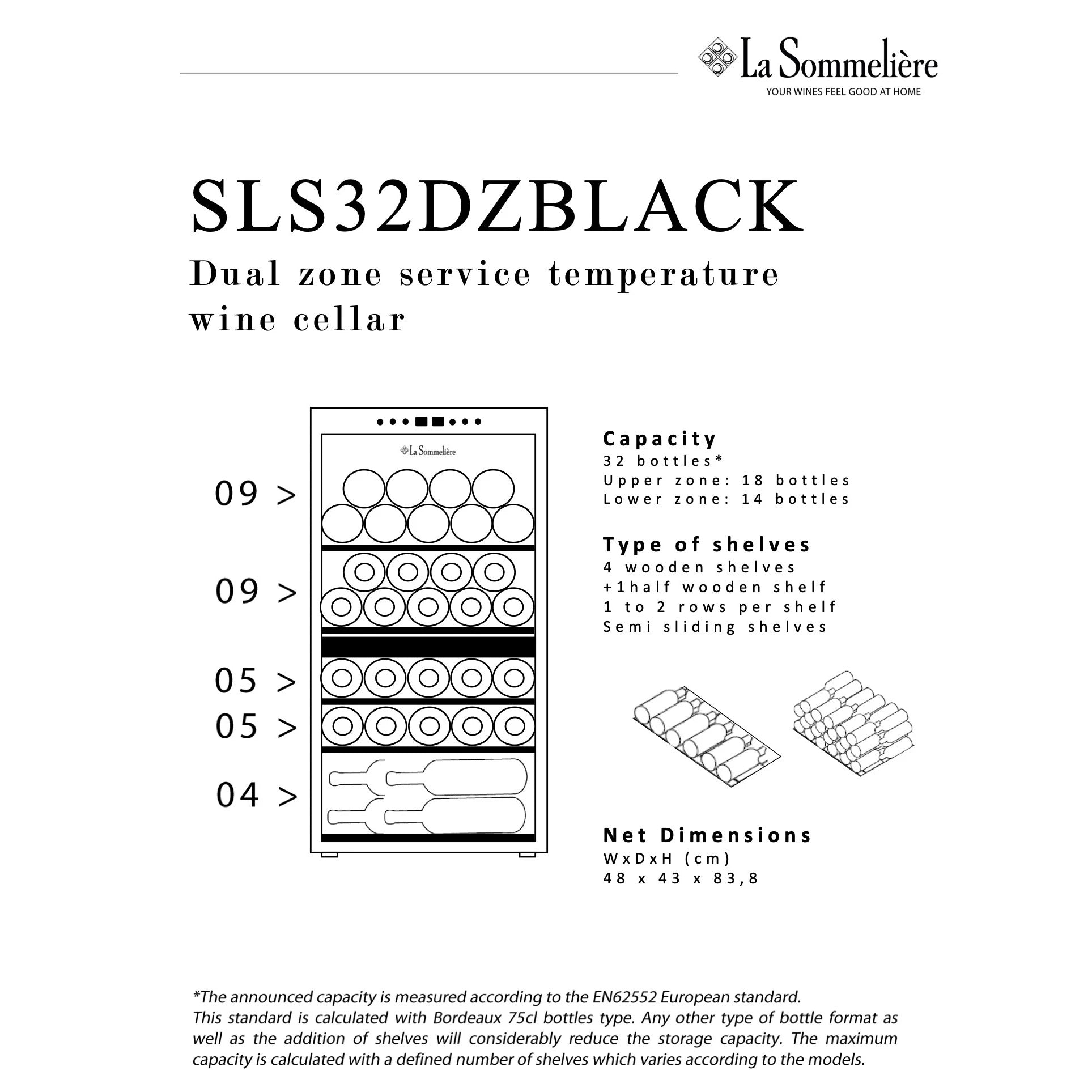 Ficha técnica del modelo SLS32DZBLACK de La Sommelière, vinoteca de doble zona con capacidad para 32 botellas y 5 estantes de madera semi deslizantes.