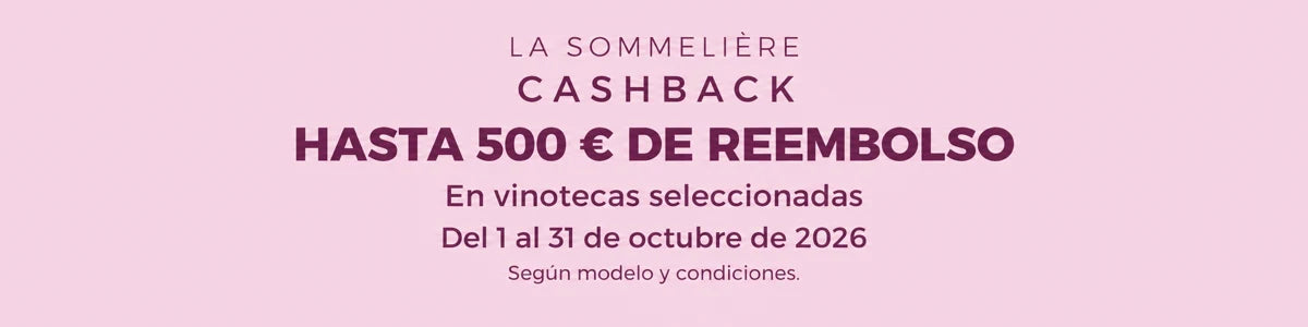 La Sommelière Cashback: hasta 500 € de reembolso en vinotecas seleccionadas, del 1 al 31 de octubre de 2026. Según modelo y condiciones.