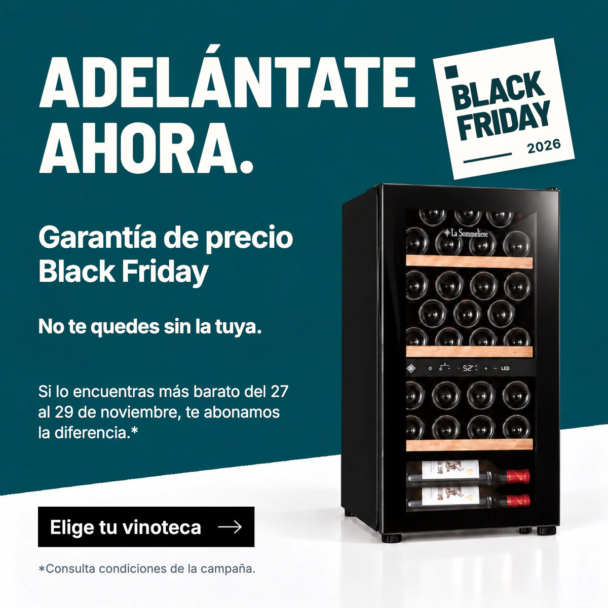 Adelántate ahora. Garantía de precio Black Friday. No te quedes sin la tuya.